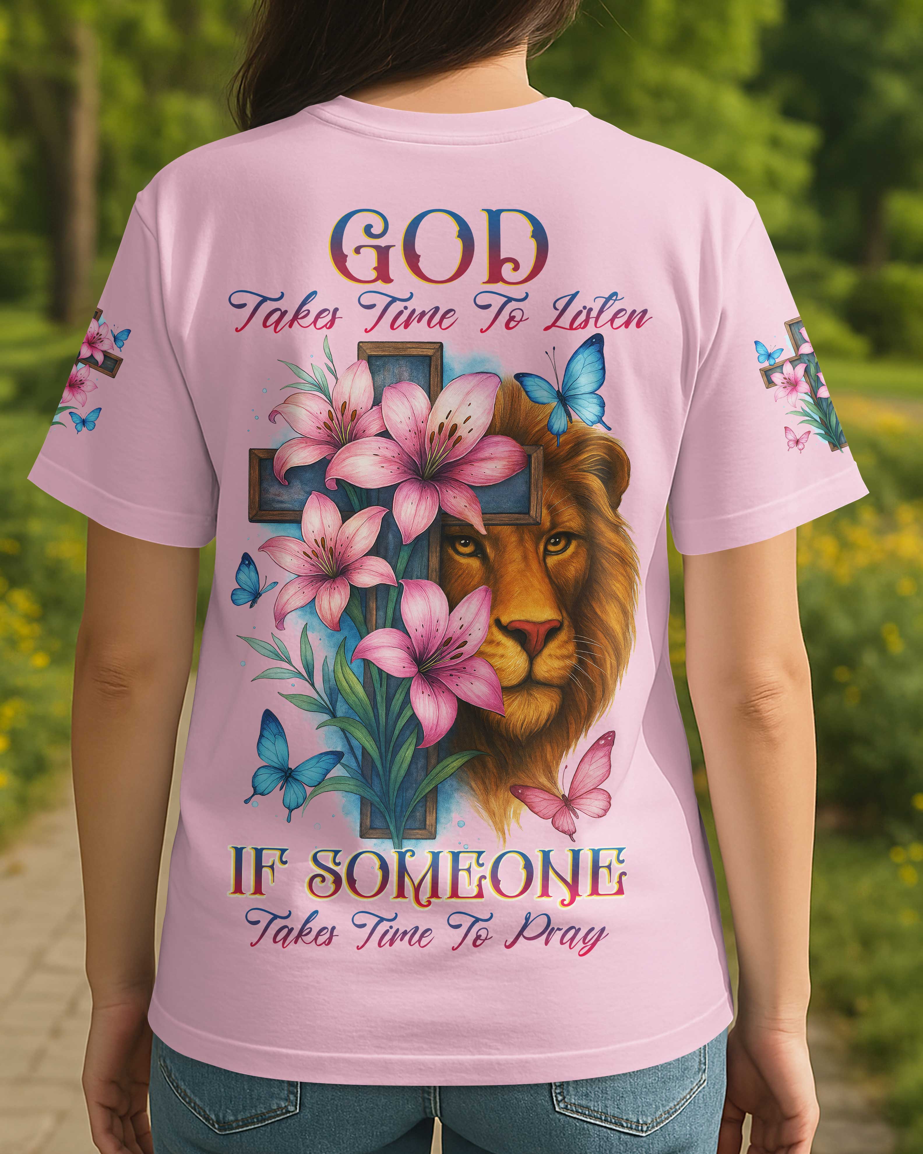 God Takes Time To Listen T-Shirt