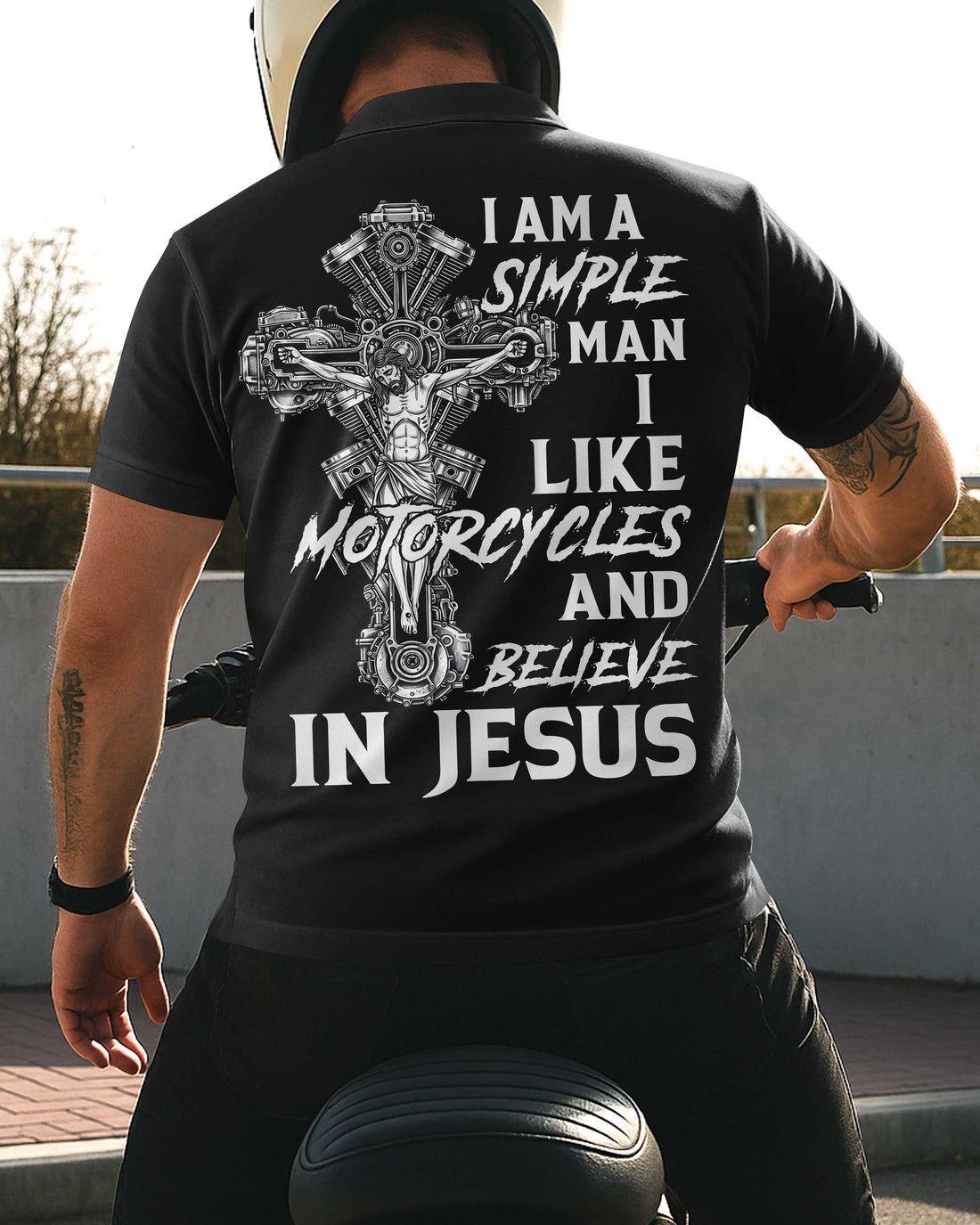 I Am A Simple Man I Like Motorcycles And Believe In Jesus Polo