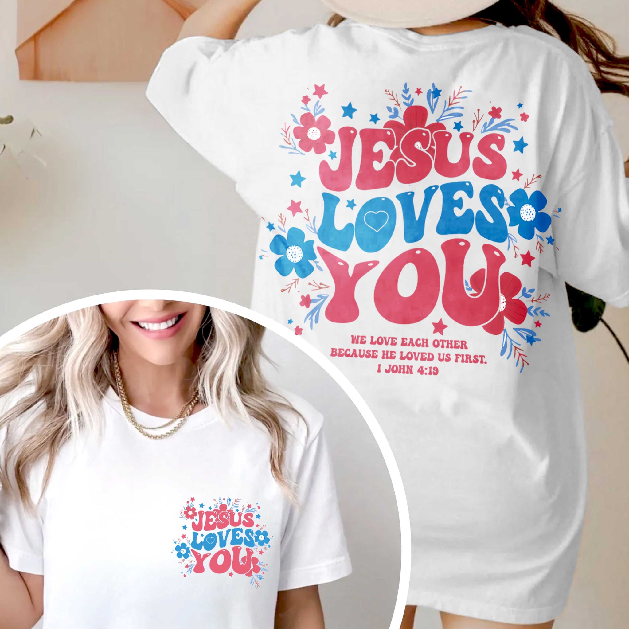 Jesus Loves You We Love Each Other Because He Loved Us First T-Shirt