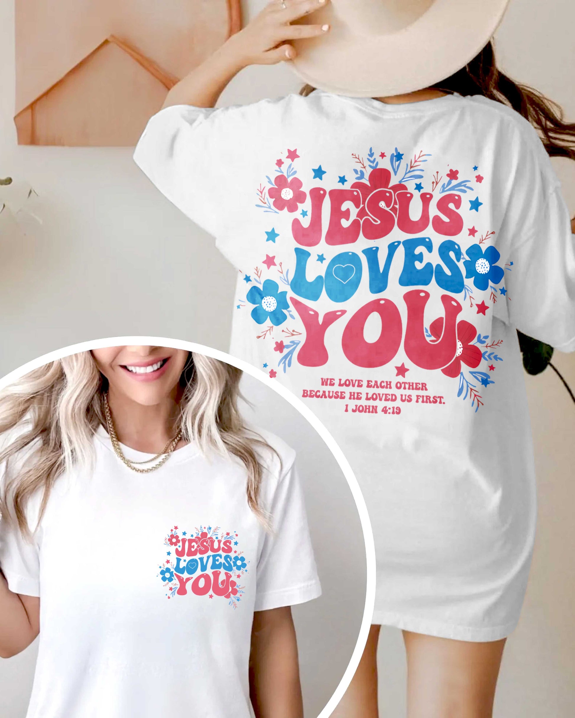 Jesus Loves You We Love Each Other Because He Loved Us First T-Shirt
