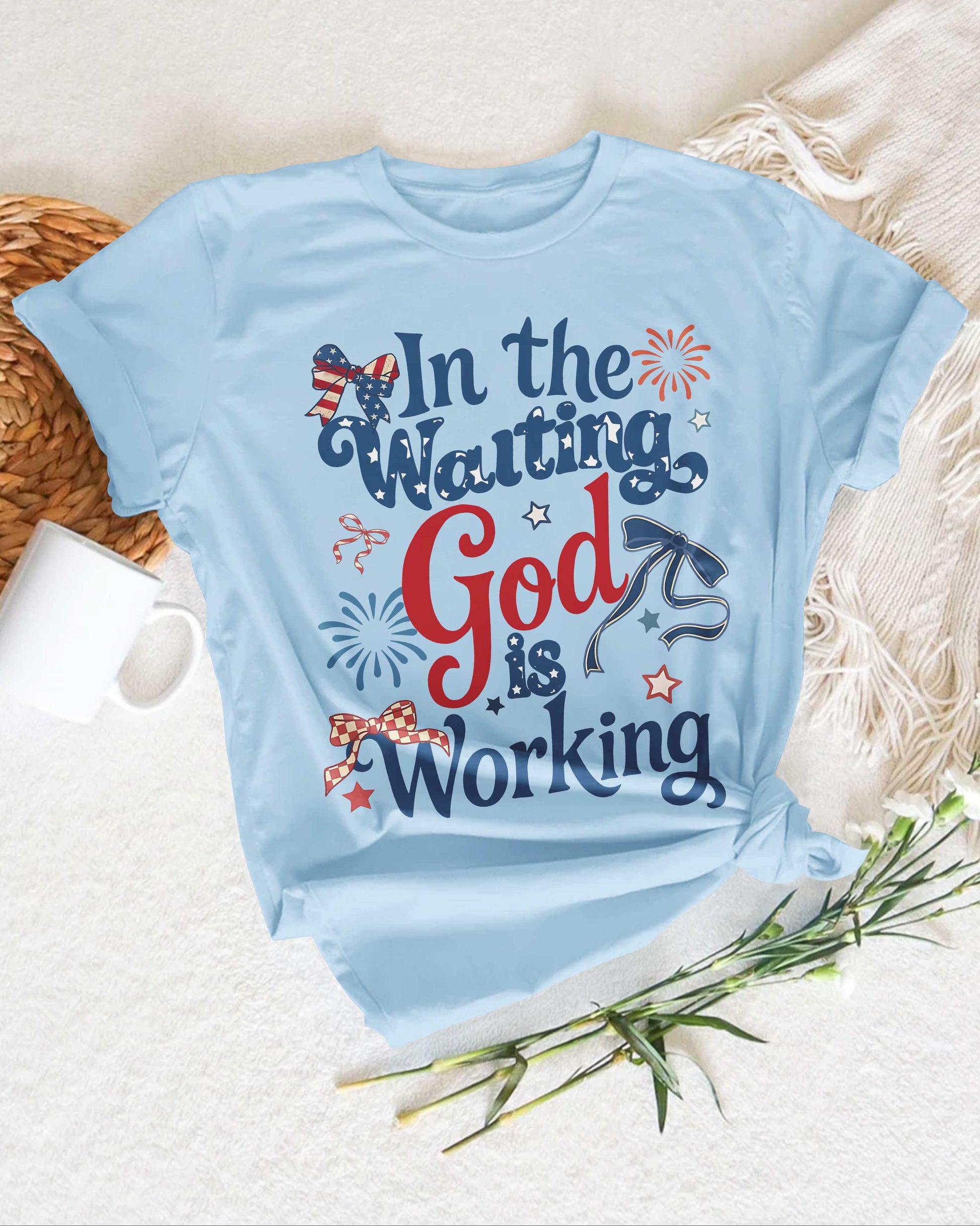 In The Waiting God Is Working T-Shirt