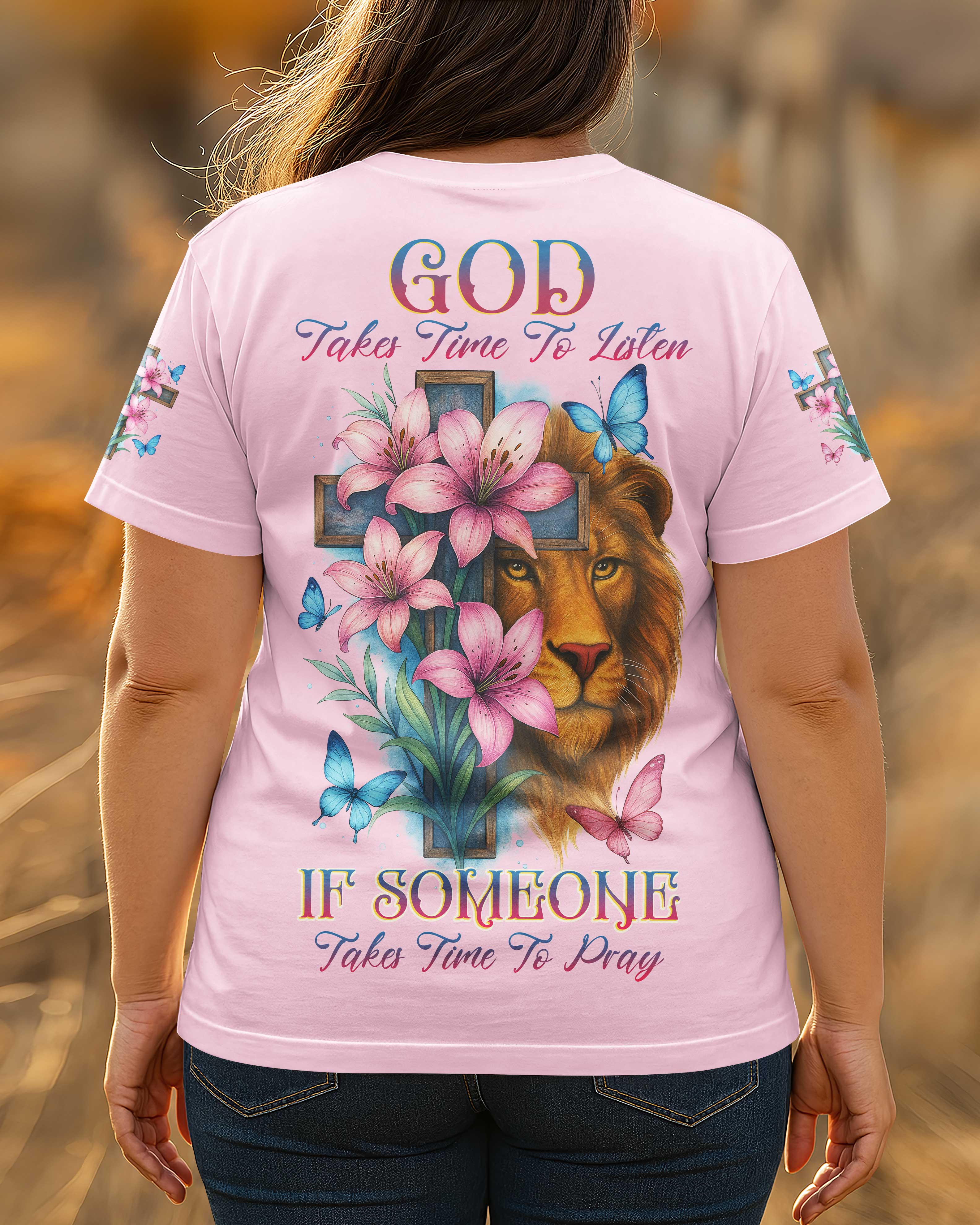 God Takes Time To Listen T-Shirt