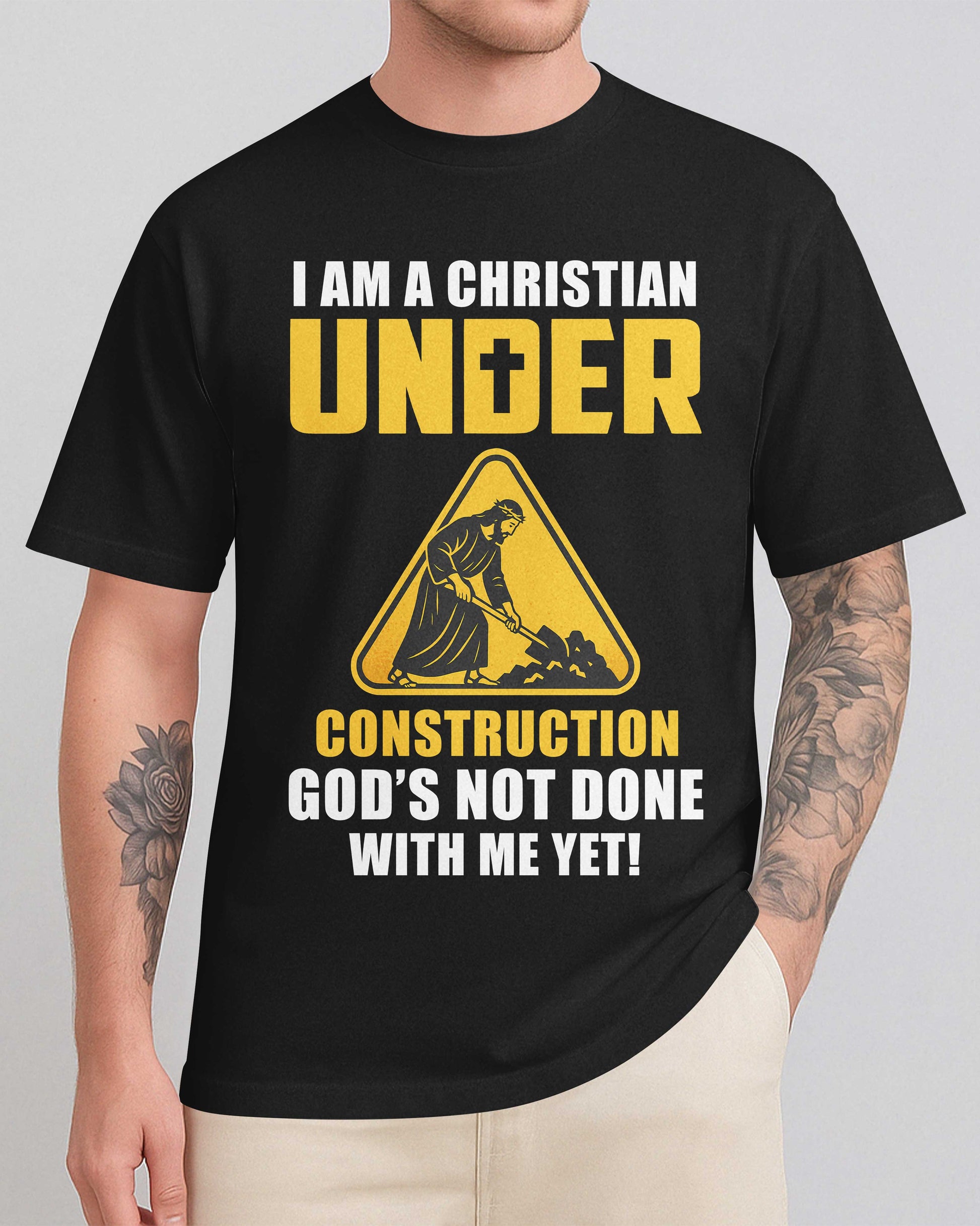 I Am A Christian Under Construction T-Shirt