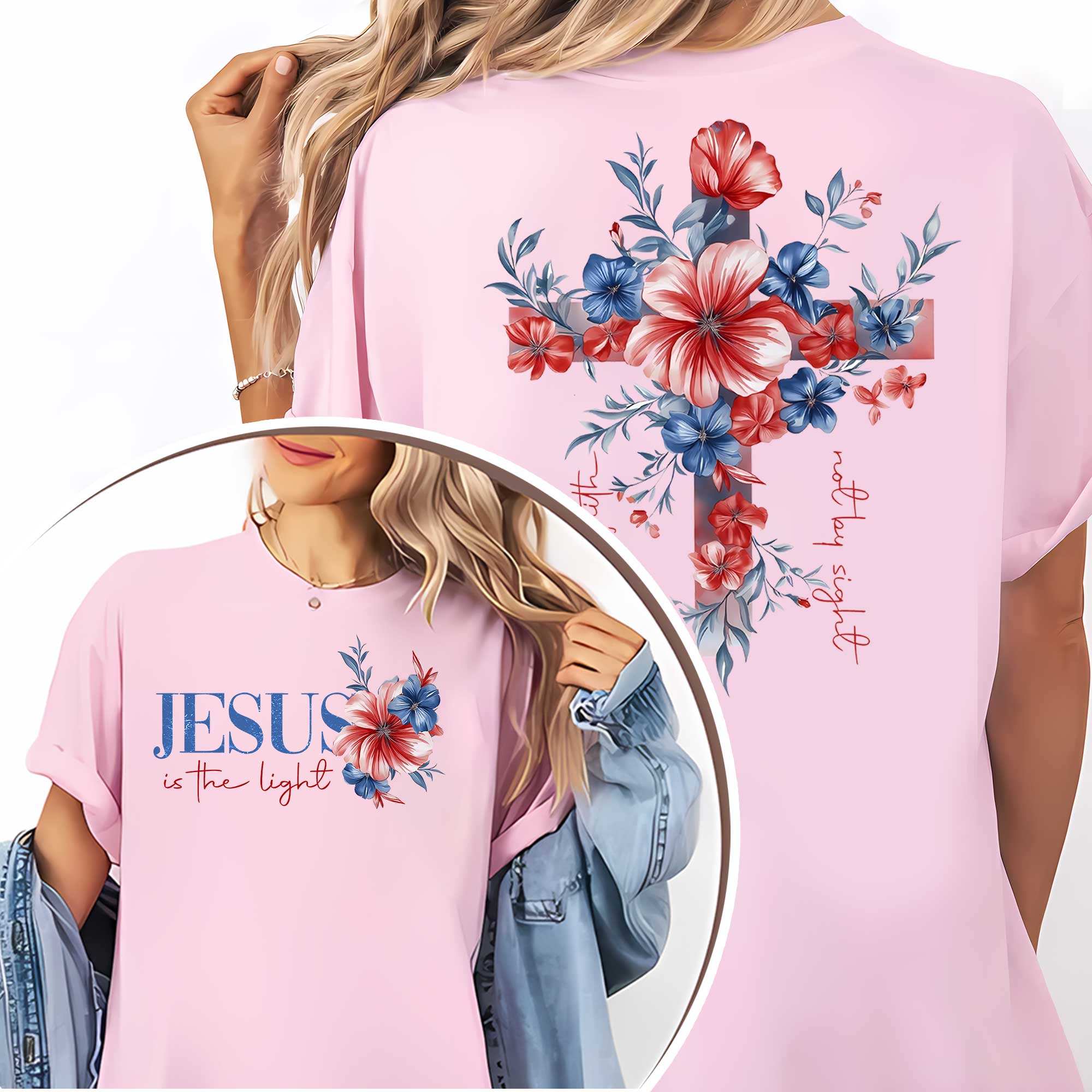 Jesus Is The Light Walk By Faith Not By Sight T-Shirt