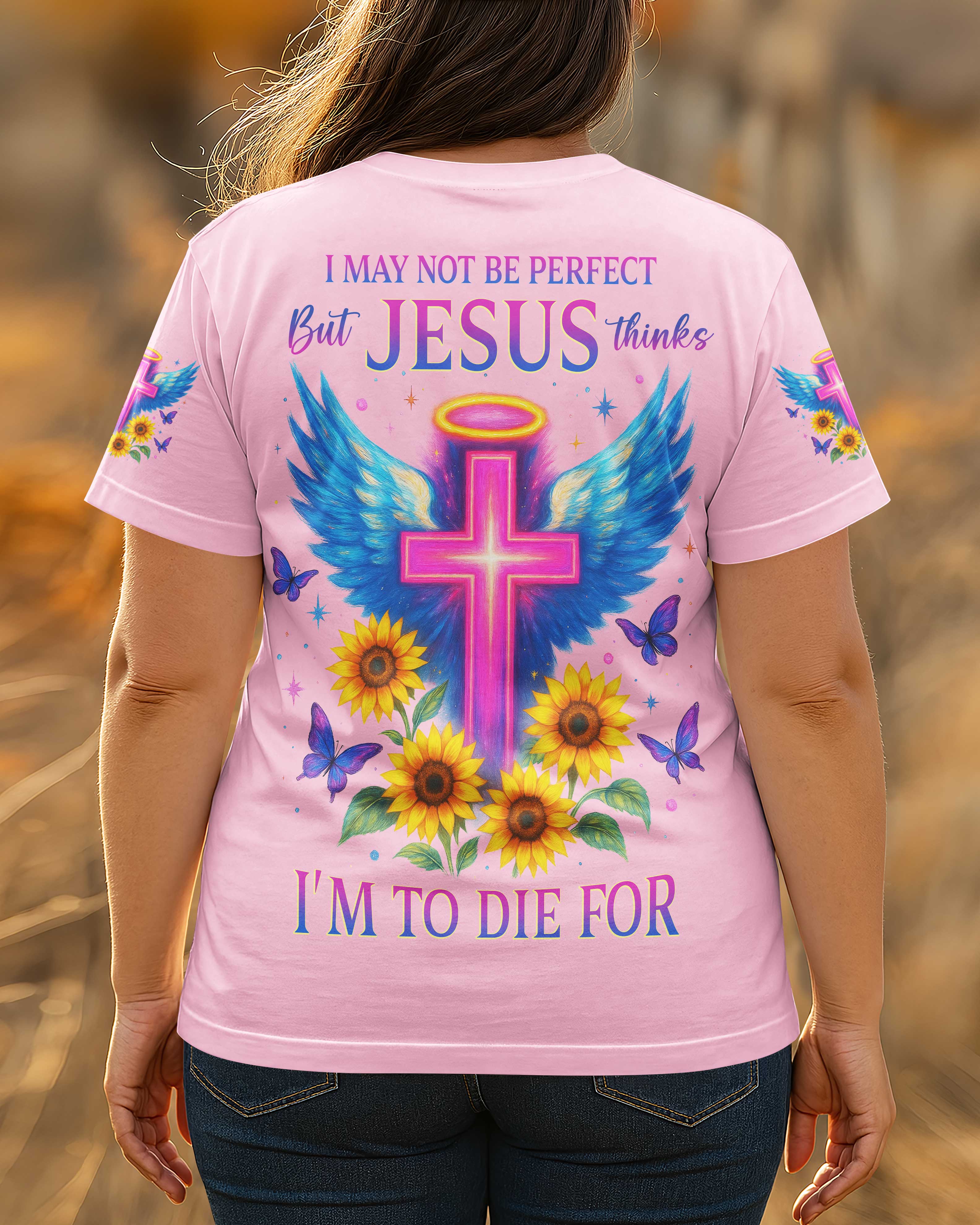 I May Not Be Perfect T-Shirt
