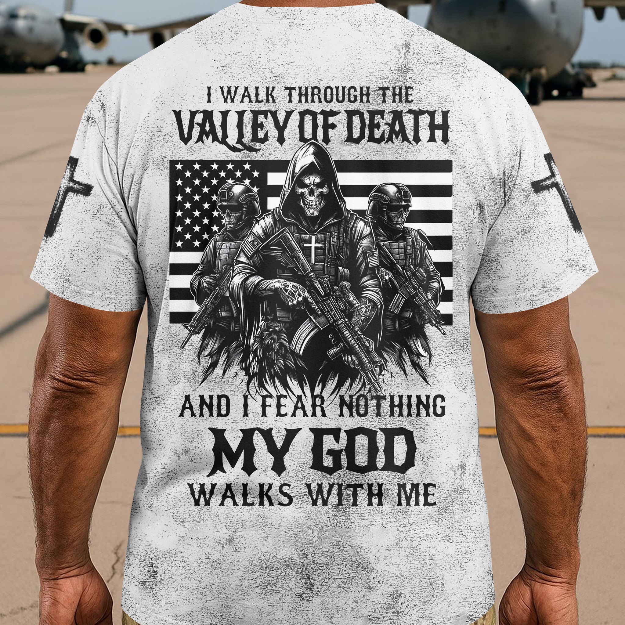 I Walk Through The Valley Of Death Shirt