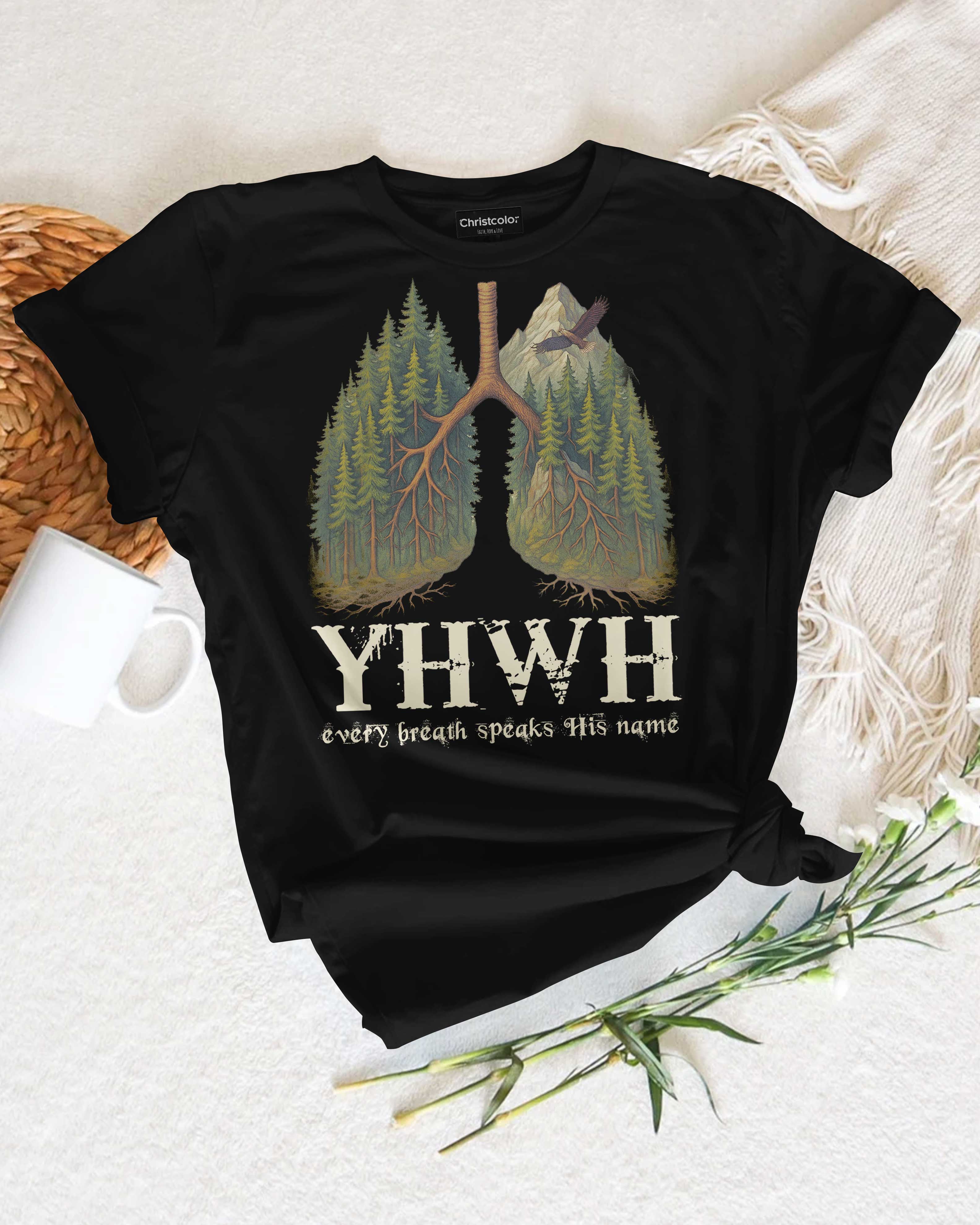 Yhwh Every Breath Speaks His Name T-Shirt