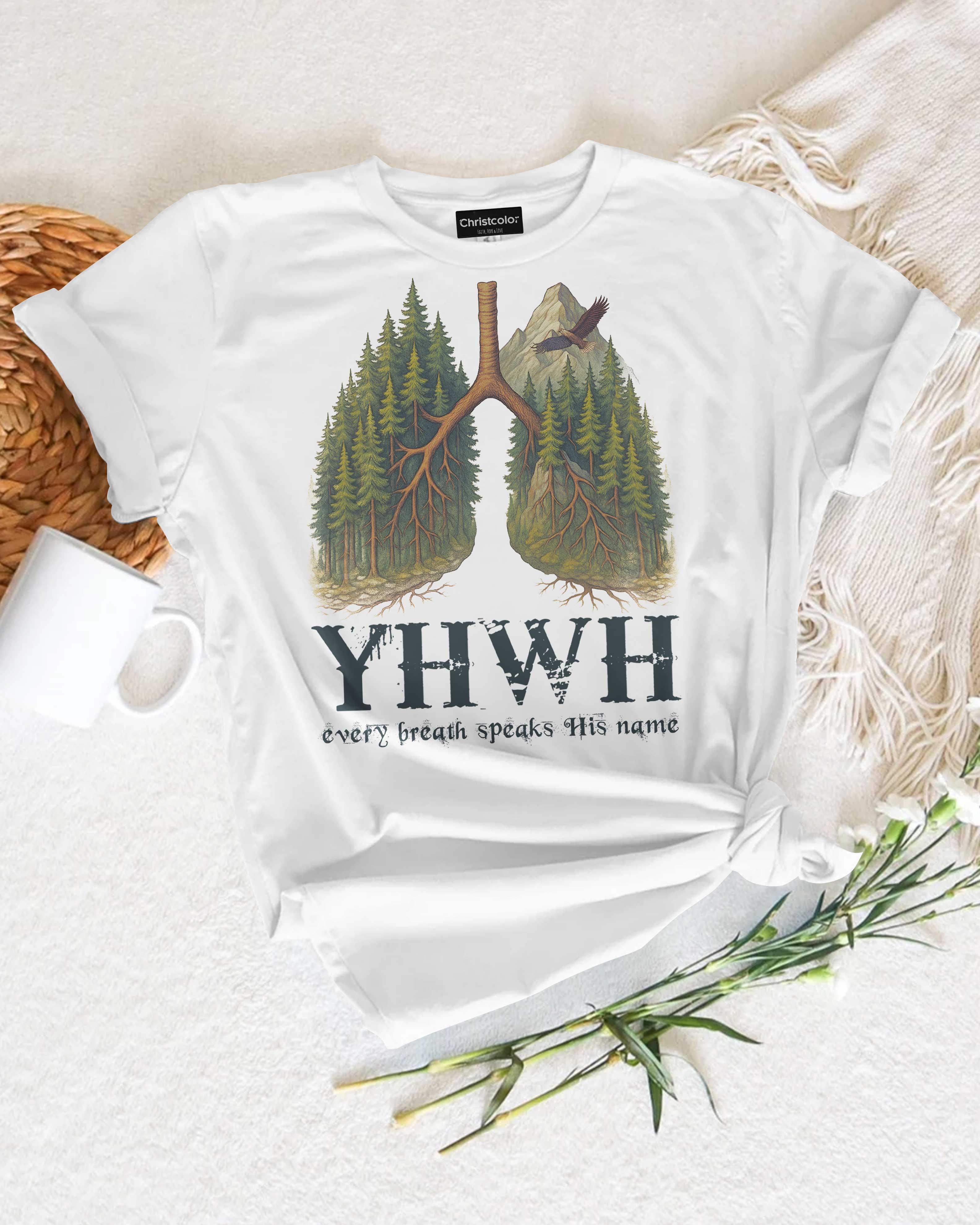 Yhwh Every Breath Speaks His Name T-Shirt