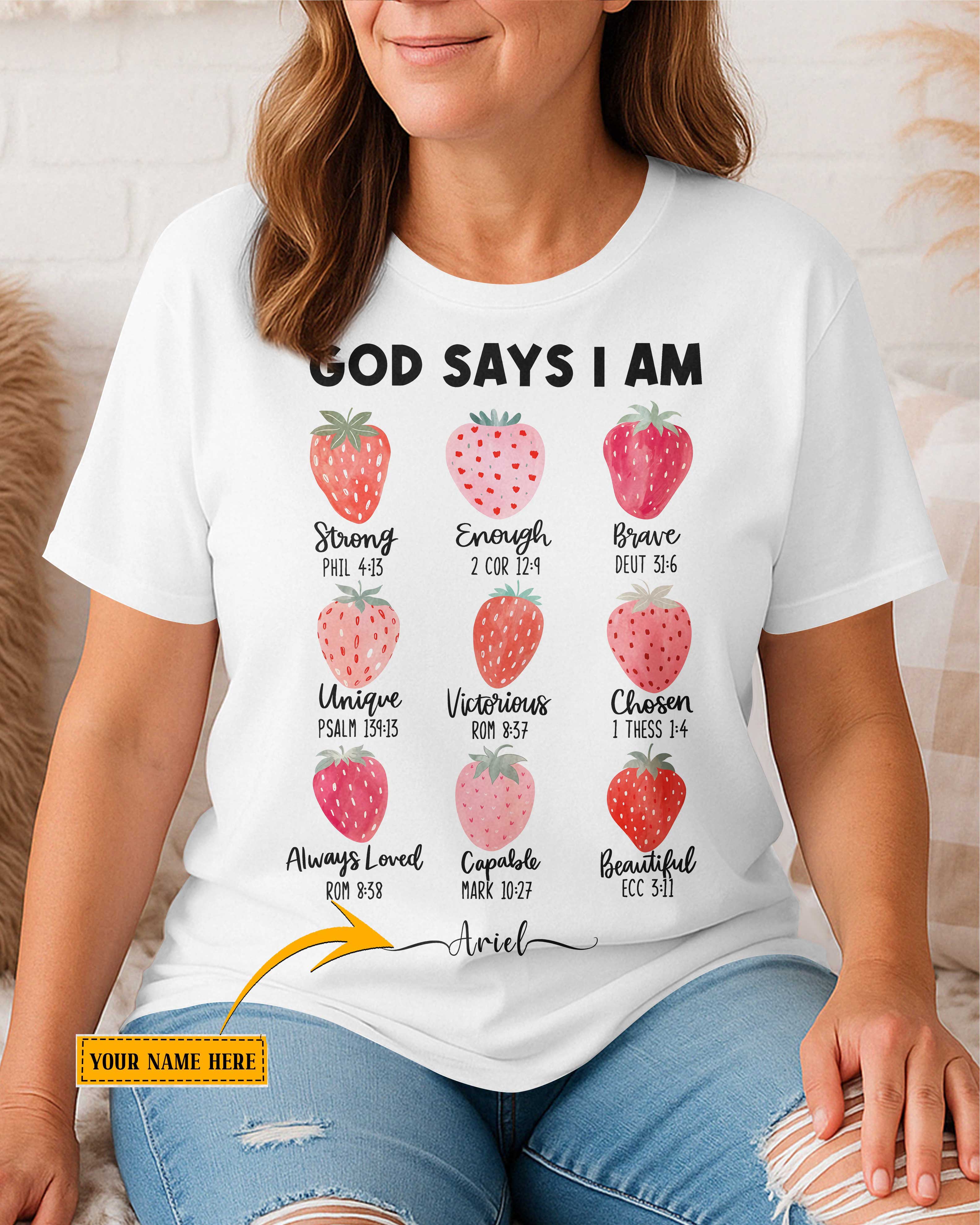 God Says I Am Strong Enough Custom T-Shirt