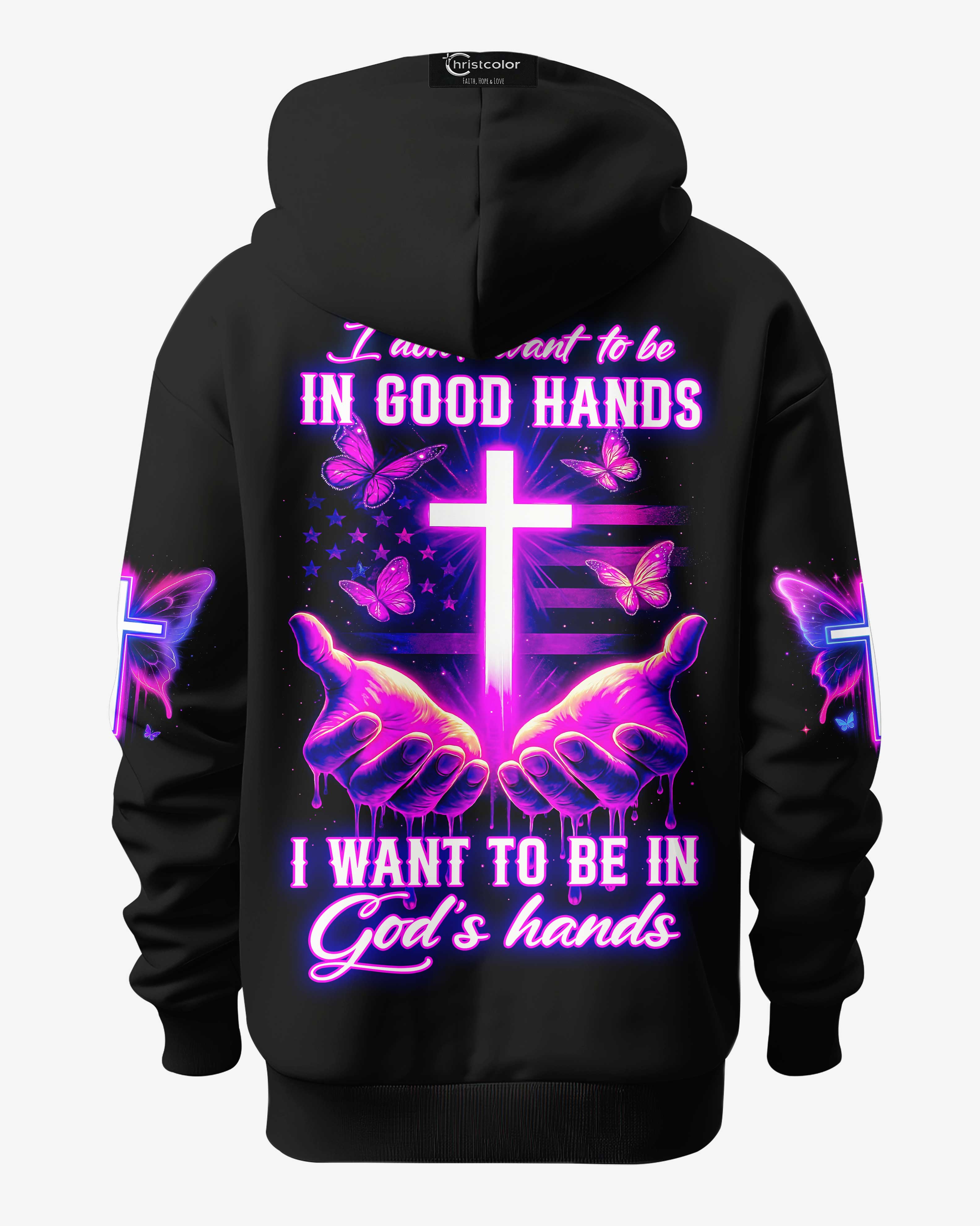 I Want To Be In God’s Hands All Over Print Hoodie